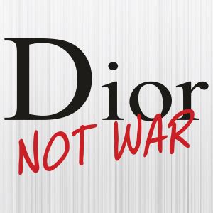 dior not war meaning|what happened to dior.